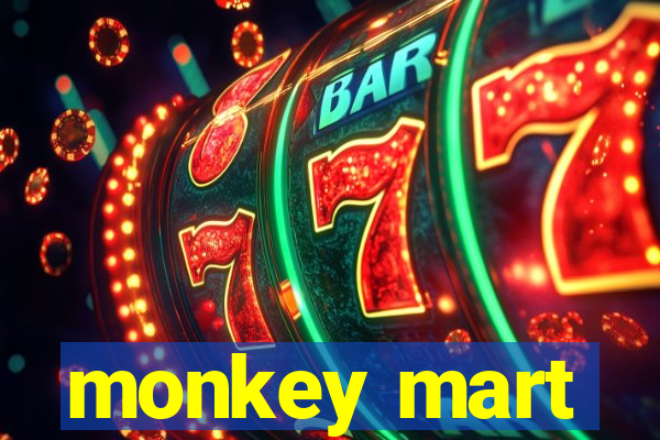 monkey mart